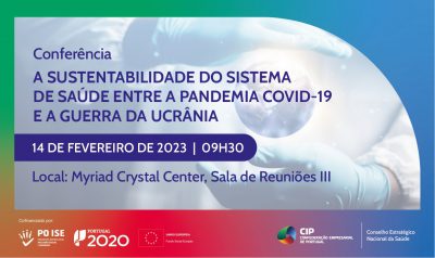 Conferência: “A sustentabilidade do sistema de saúde entre a pandemia COVID-19 e a Guerra da Ucrânia”